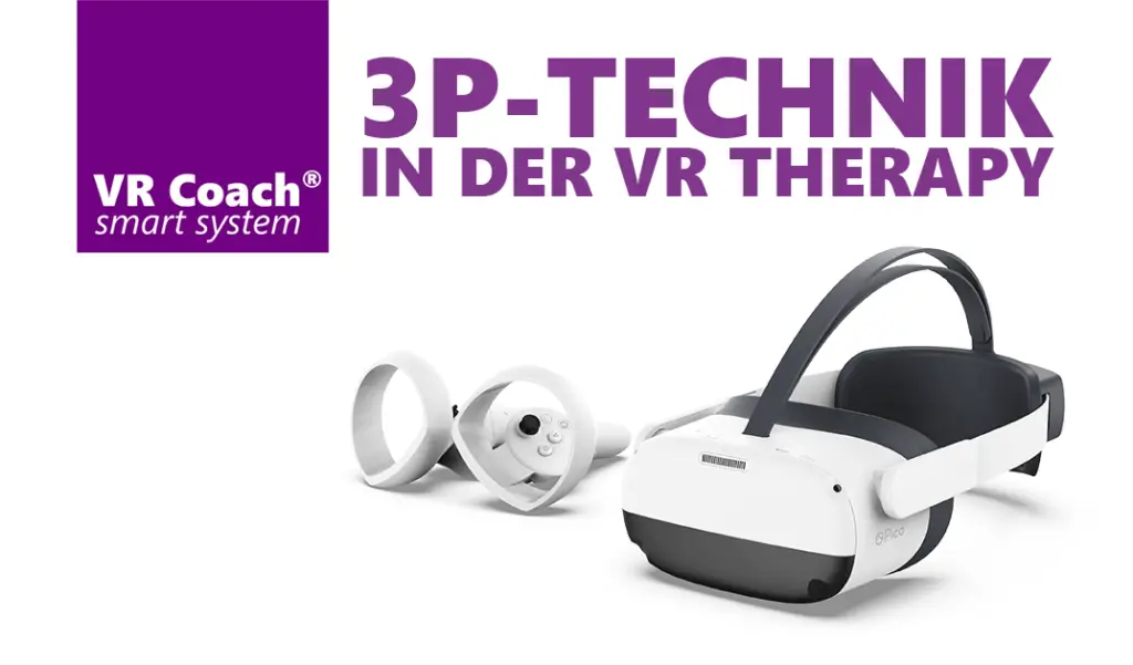 3P Technik in der VR Therapie mit dem VR-Coach smart system